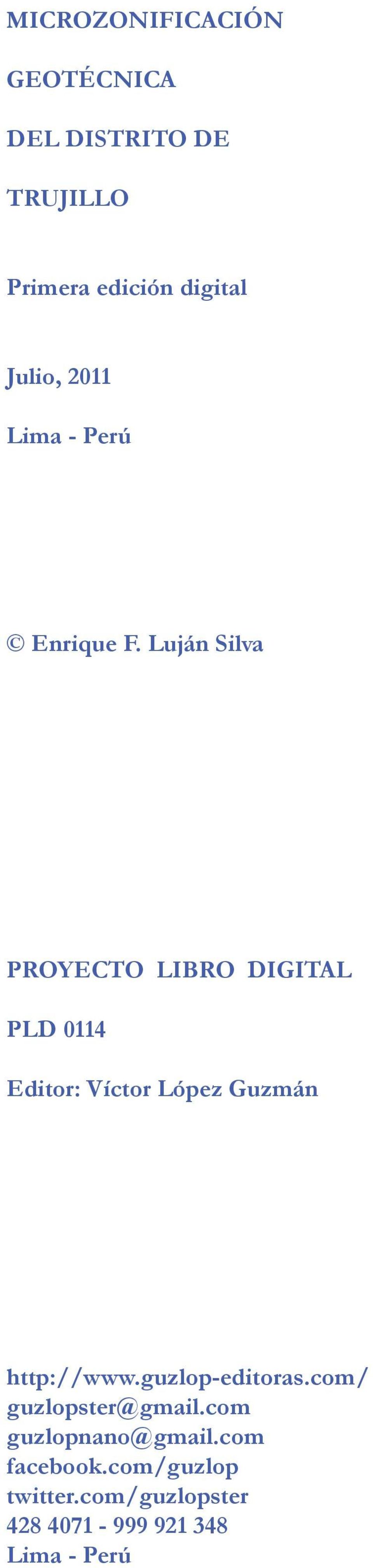 Luján Silva PROYECTO LIBRO DIGITAL PLD 0114 Editor: Víctor López Guzmán http://www.