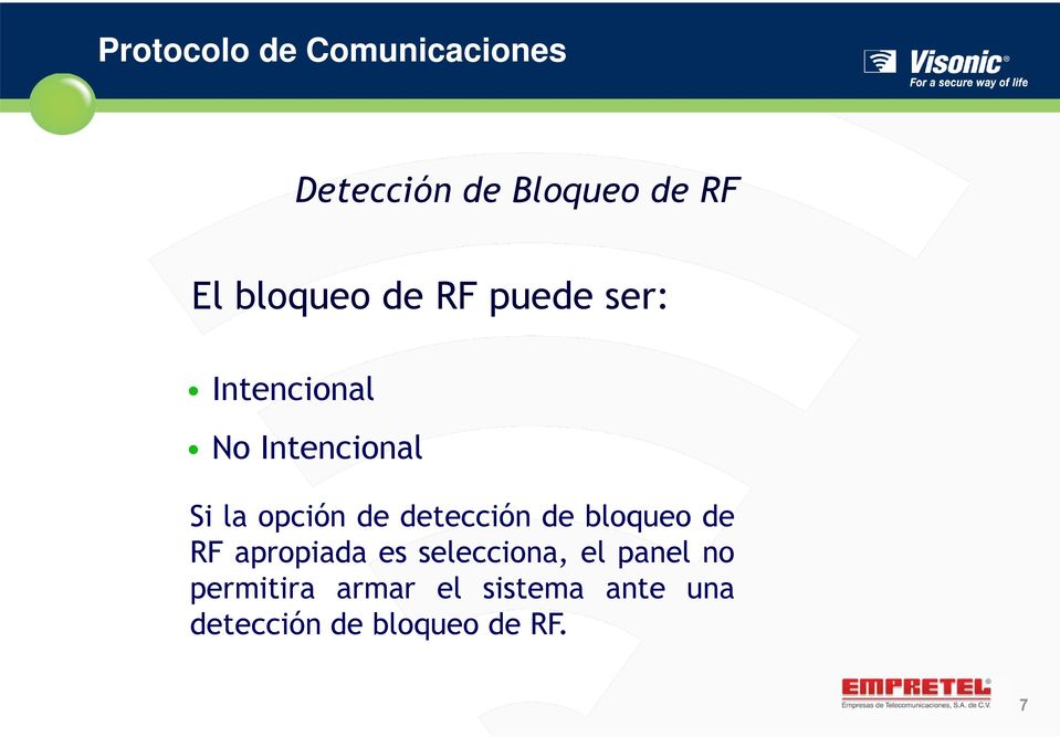opción de detección de bloqueo de RF apropiada es selecciona,