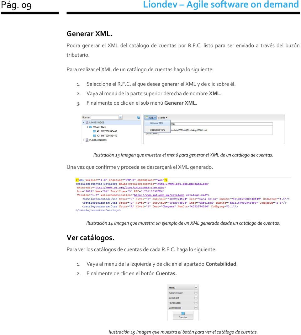 Ilustración 13 Imagen que muestra el menú para generar el XML de un catálogo de cuentas. Una vez que confirme y proceda se descargará el XML generado.