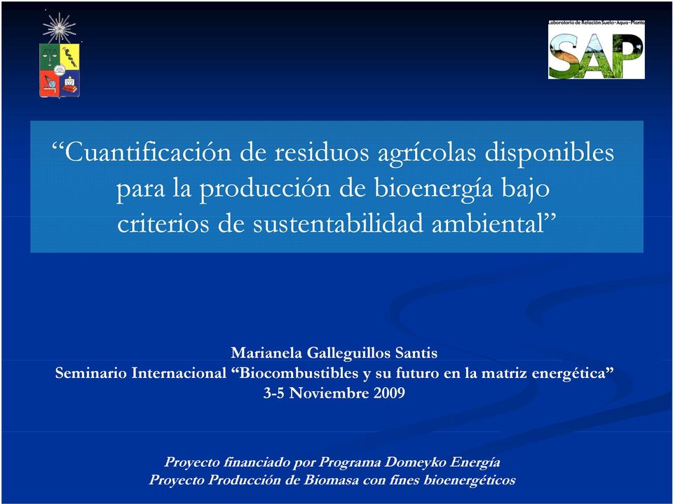Internacional Biocombustibles y su futuro en la matriz energética 3-5 Noviembre 2009