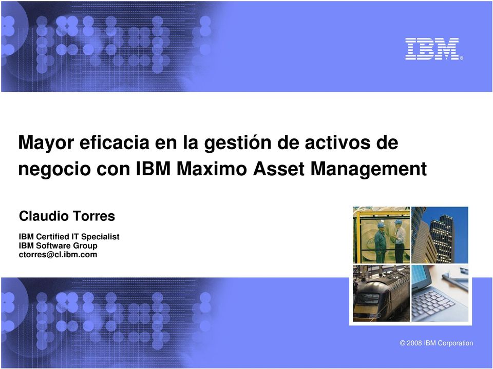 Management Claudio Torres IBM Certified