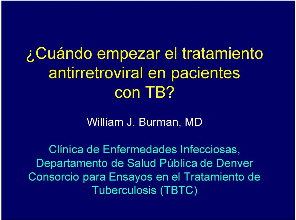 Burman, MD Clínica de Enfermedades Infecciosas,