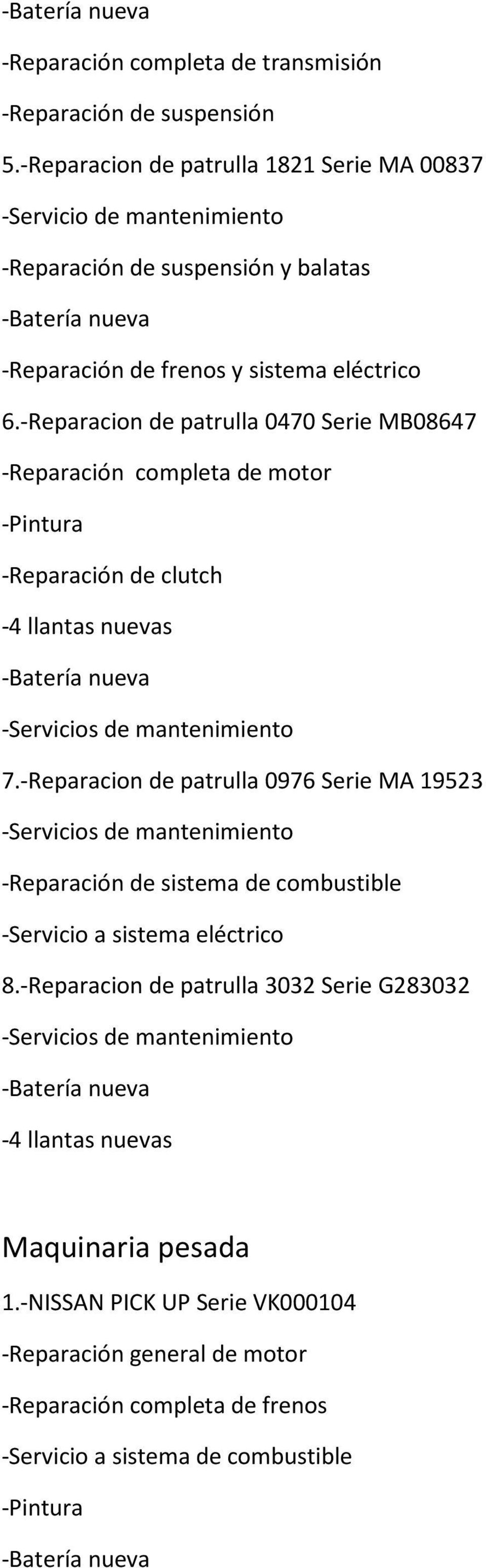 -Reparacion de patrulla 0470 Serie MB08647 -Reparación completa de motor -Reparación de clutch 7.