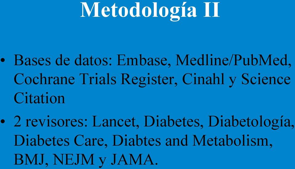 Science Citation 2 revisores: Lancet, Diabetes,