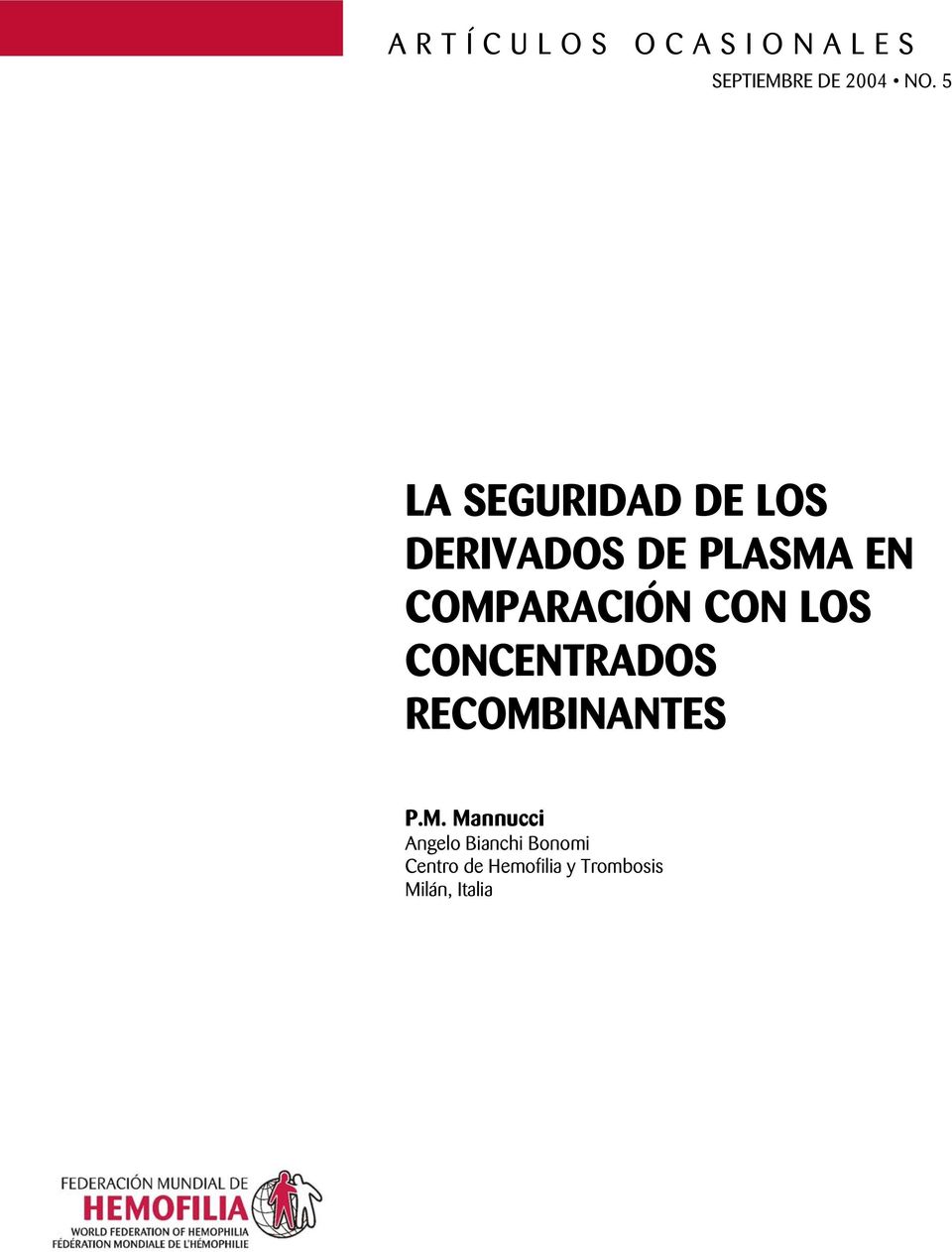 COMPARACIÓN CON LOS CONCENTRADOS RECOMBINANTES P.M.