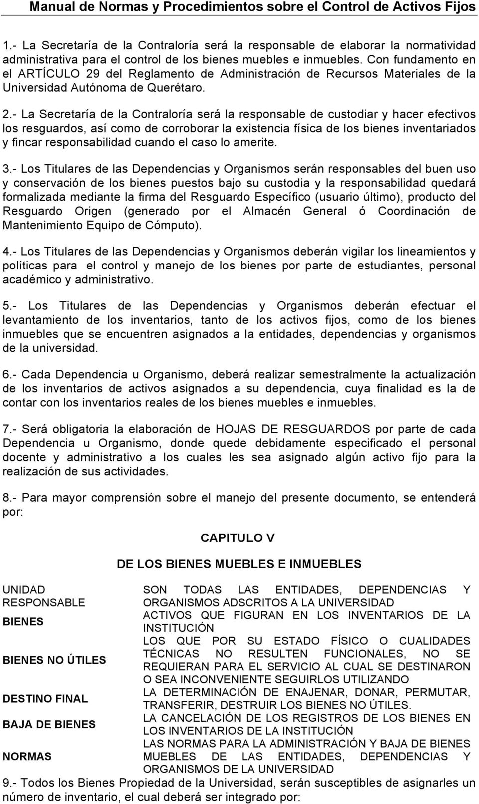 del Reglamento de Administración de Recursos Materiales de la Universidad Autónoma de Querétaro. 2.