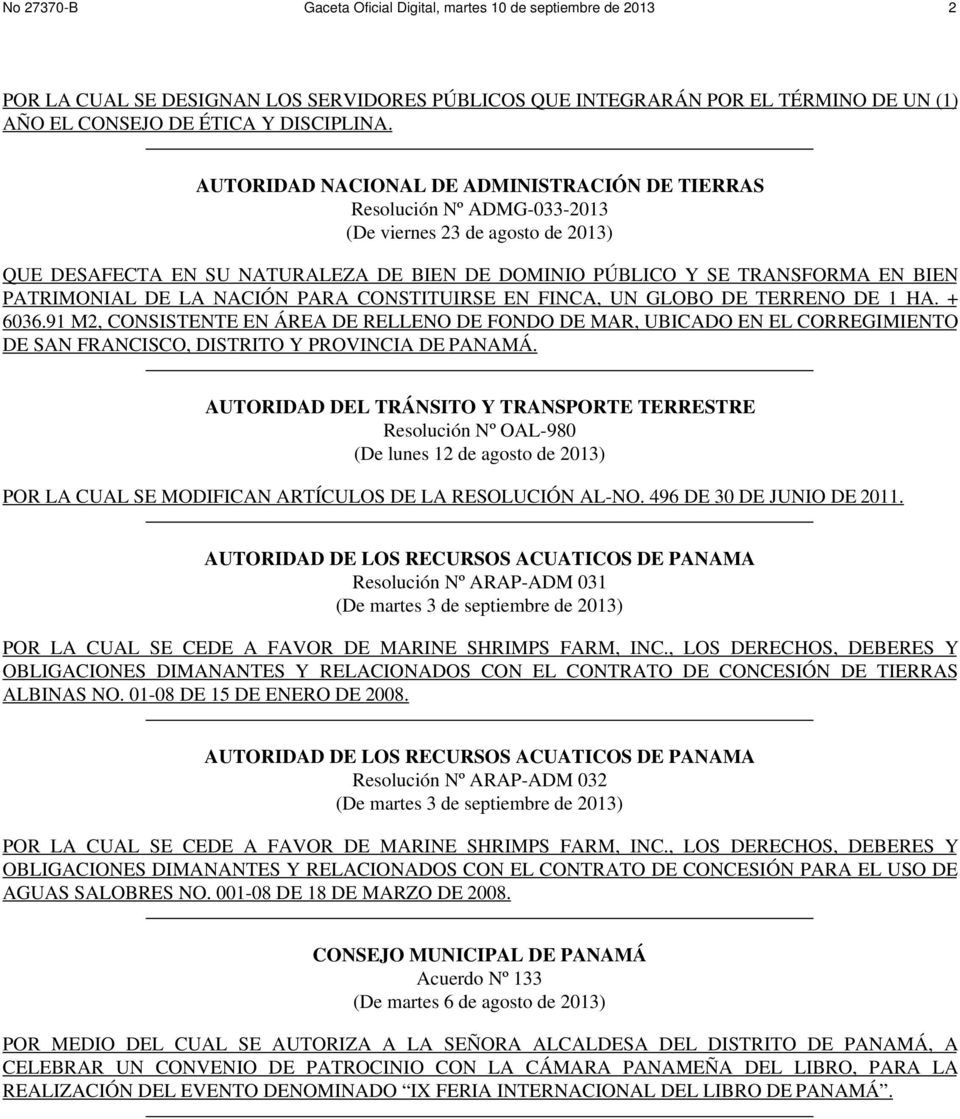 PATRIMONIAL DE LA NACIÓN PARA CONSTITUIRSE EN FINCA, UN GLOBO DE TERRENO DE 1 HA. + 6036.