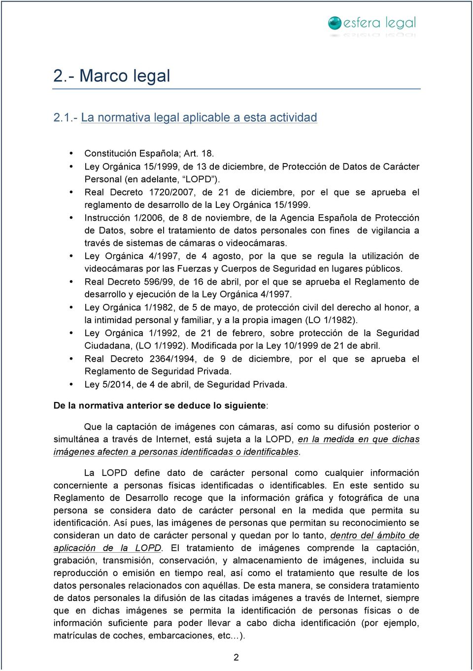 Real Decreto 1720/2007, de 21 de diciembre, por el que se aprueba el reglamento de desarrollo de la Ley Orgánica 15/1999.
