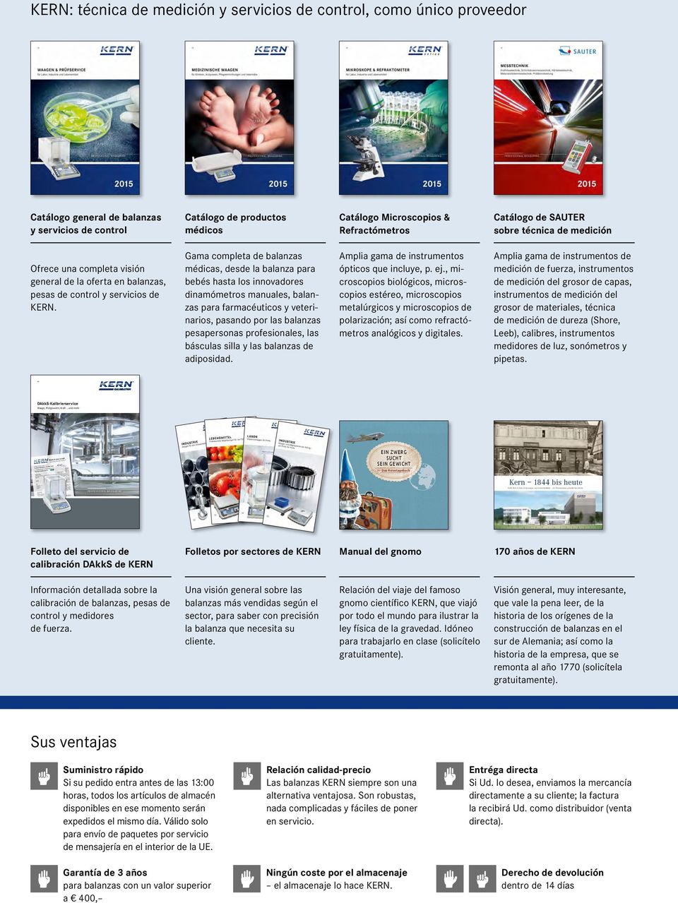 Catálogo de productos médicos Catálogo Microscopios & Refractómetros Catálogo de SAUTER sobre técnica de medición Gama completa de balanzas médicas, desde la balanza para bebés hasta los innovadores