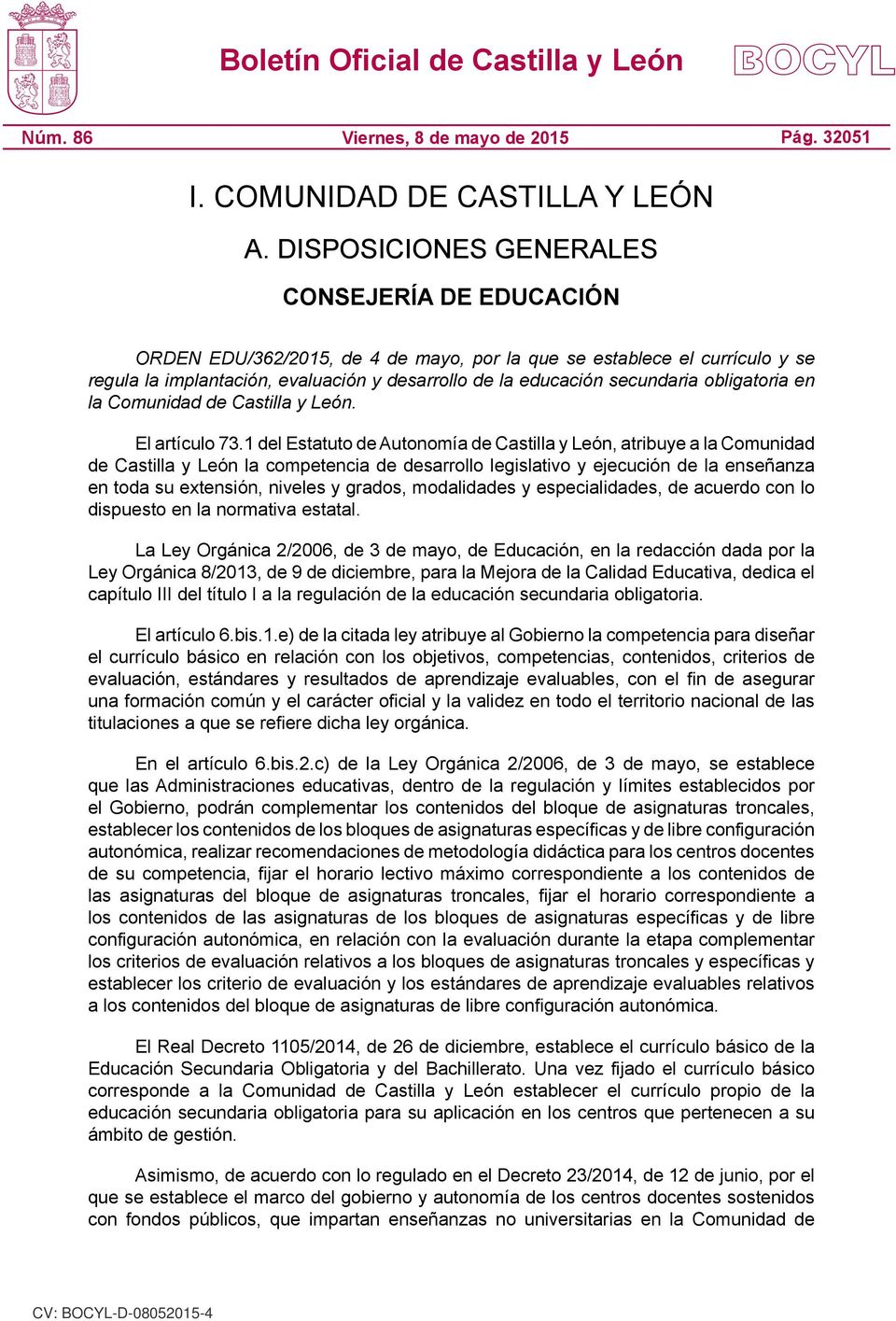 obligatoria en la Comunidad de Castilla y León. El artículo 73.
