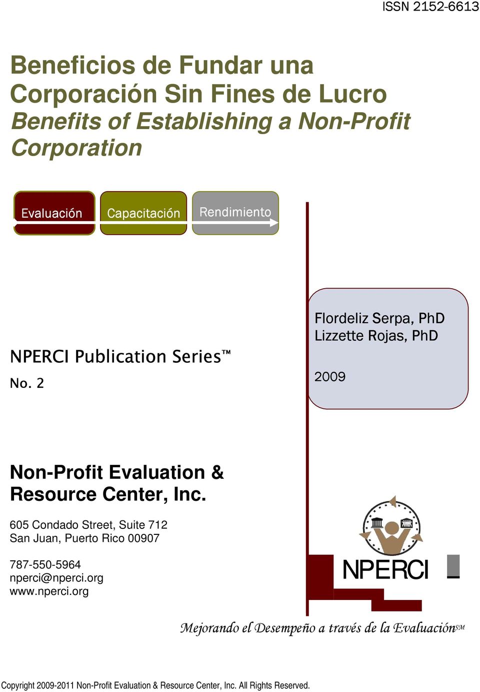 2 Flordeliz Serpa, PhD Lizzette Rojas, PhD 2009 Non-Profit Evaluation & Resource Center, Inc.