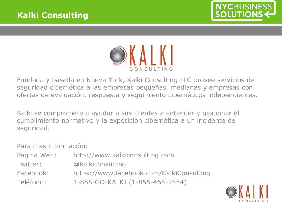 Kalki se compromete a ayudar a sus clientes a entender y gestionar el cumplimiento normativo y la exposición cibernética a un incidente de
