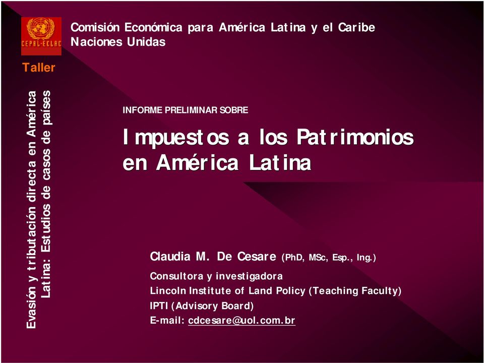 Patrimonios en América Latina Claudia M. De Cesare (PhD, MSc, Esp., Ing.