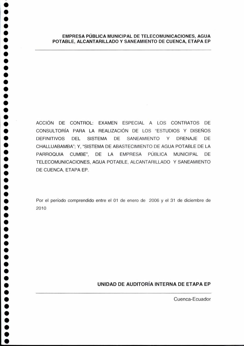 "SISTEMA DE ABASTECIMIENTO DE AGUA POTABLE DE LA PARROQUIA CUMBE", DE LA EMPRESA PÚBLICA MUNICIPAL DE TELECOMUNICACIONES, AGUA POTABLE, ALCANTARILLADO