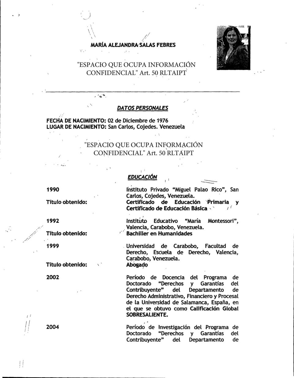 Titulo, obtenido: Certificado de Educación `I*rimaria y Certificado de Educación Básica 1992 Institúto Educativo "María Montessori", Valencia, Carabobo, Venezuela.