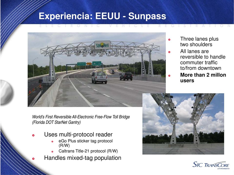 All-Electronic Free-Flow Flow Toll Bridge (Florida DOT StarNet Gantry) Uses multi-protocol
