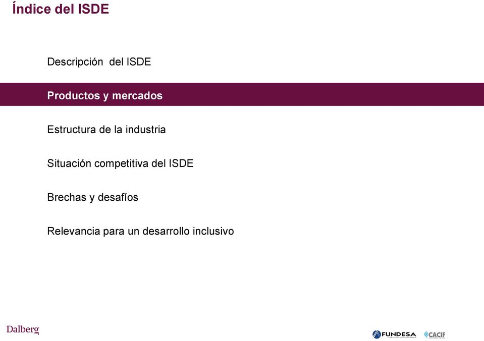 industria Situación competitiva del ISDE