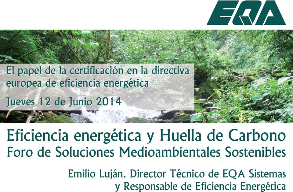 Carbono Foro de Soluciones Medioambientales Sostenibles Emilio Luján.