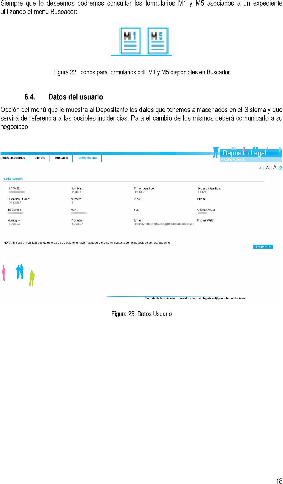 Datos del usuario Opción del menú que le muestra al Depositante los datos que tenemos almacenados en el Sistema y