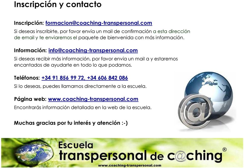 Información: info@coaching-transpersonal.