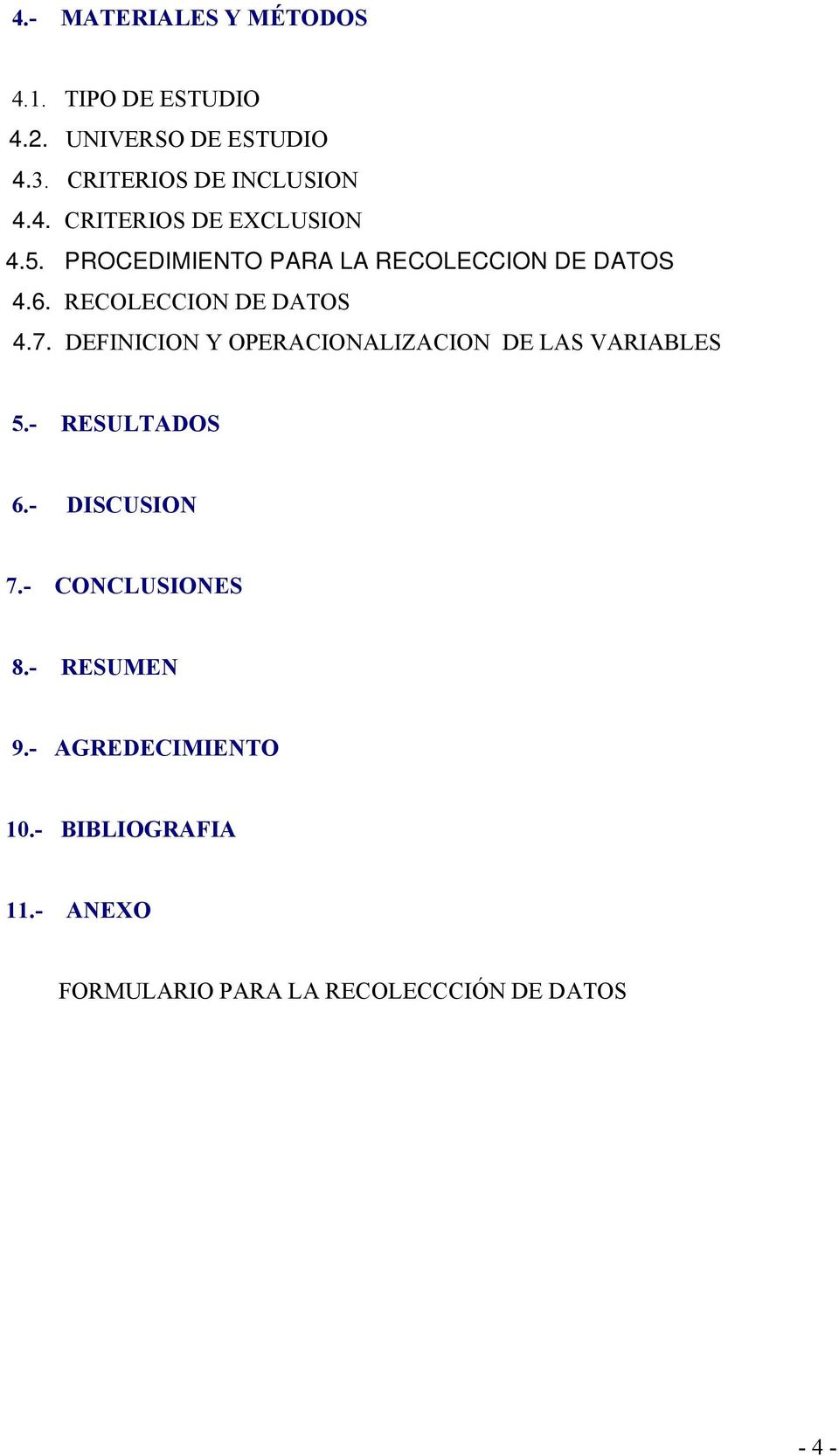 DEFINICION Y OPERACIONALIZACION DE LAS VARIABLES 5.- RESULTADOS 6.- DISCUSION 7.- CONCLUSIONES 8.