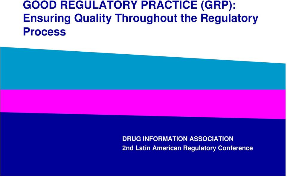 Regulatory Process DRUG INFORMATION