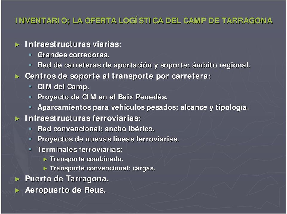 Proyecto de CIM en el Baix Penedès. Aparcamientos para vehículos pesados; alcance y tipología.