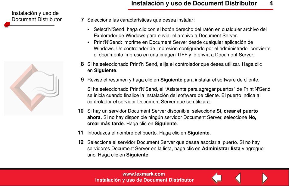 Un controlador de impresión configurado por el administrador convierte el documento impreso en una imagen TIFF y lo envía a Document Server.