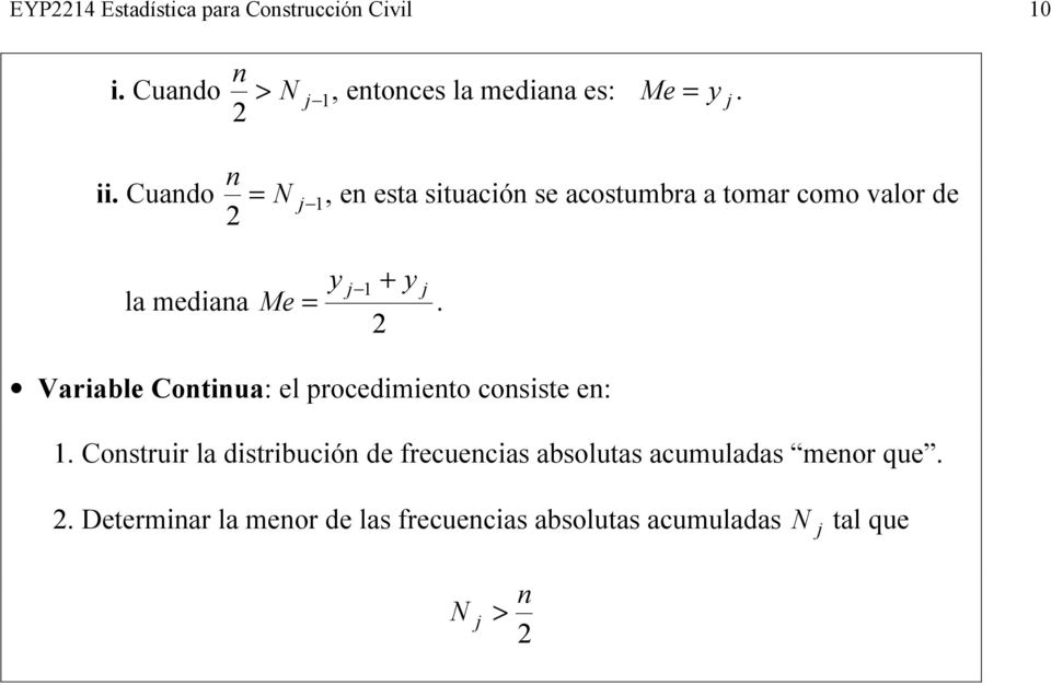 Variable Cotiua: el procedimieto cosiste e: 1.