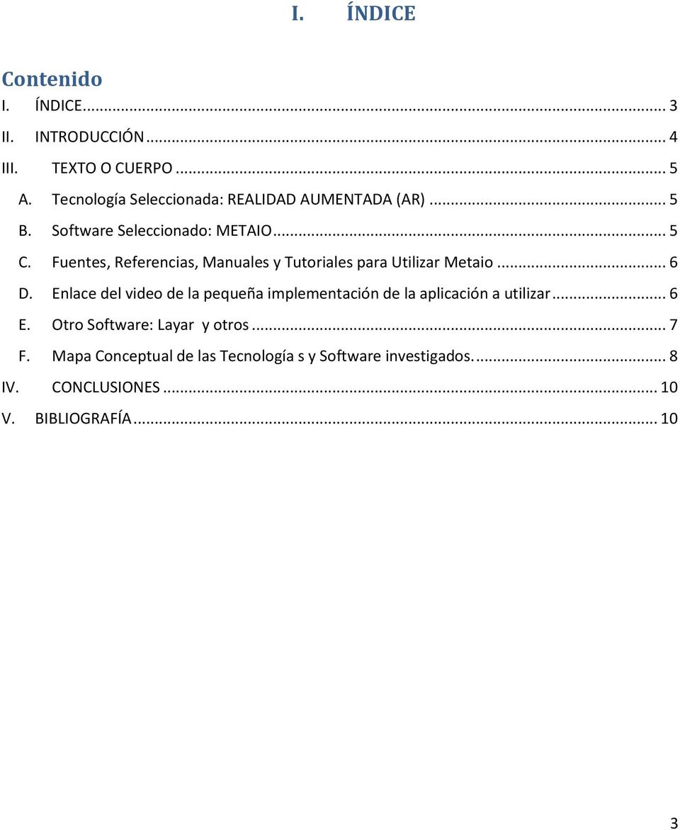 Fuentes, Referencias, Manuales y Tutoriales para Utilizar Metaio... 6 D.