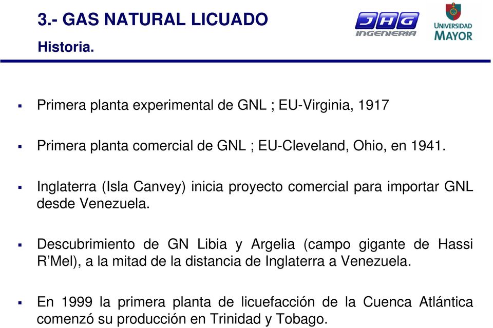 Inglaterra (Isla Canvey) inicia proyecto comercial para importar GNL desde Venezuela.