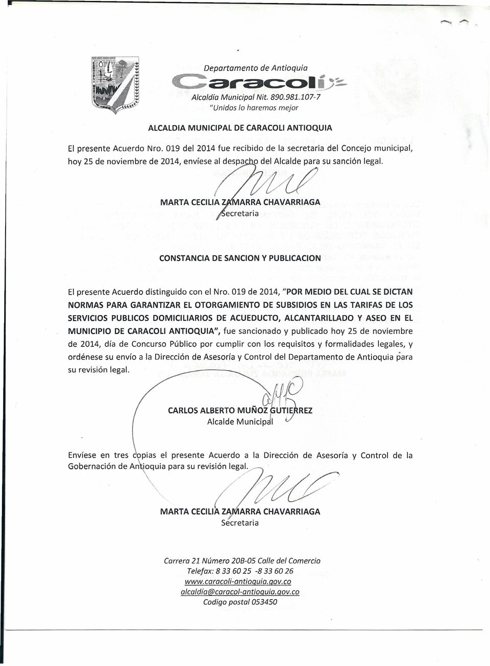 /{/ CONSTANCIA DE SANCION y PUBLlCACION El presente Acuerdo distinguido con el Nro.