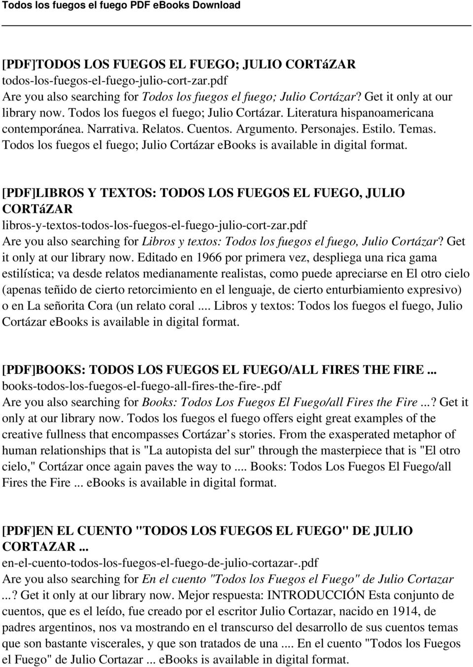 Todos los fuegos el fuego; Julio Cortázar ebooks is available in digital format.