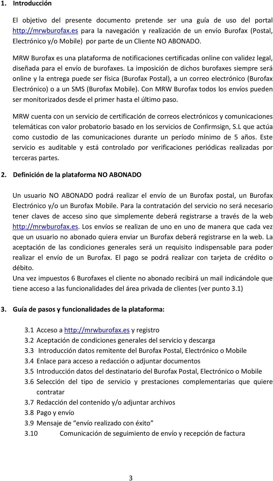MRW Burofax es una plataforma de notificaciones certificadas online con validez legal, diseñada para el envío de burofaxes.