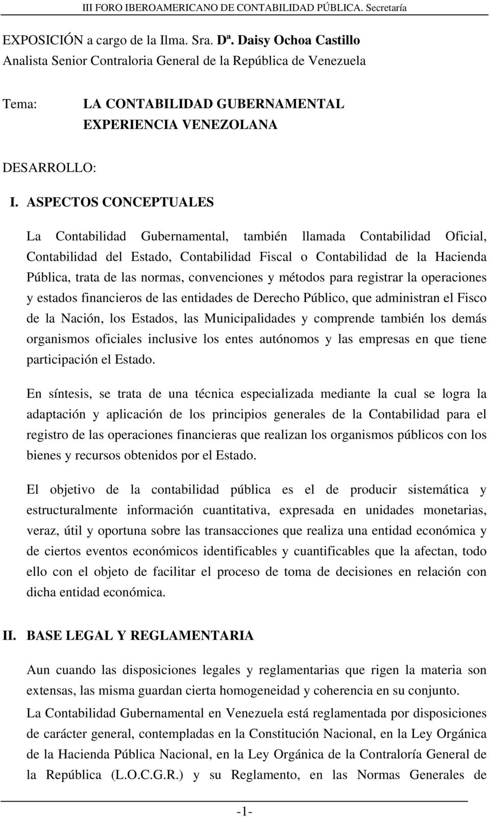 convenciones y métodos para registrar la operaciones y estados financieros de las entidades de Derecho Público, que administran el Fisco de la Nación, los Estados, las Municipalidades y comprende