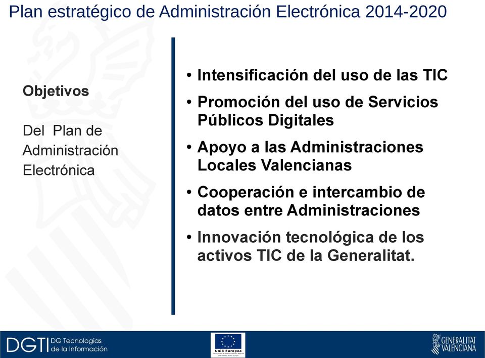 Servicios Públicos Digitales Apoyo a las Administraciones Locales Valencianas Cooperación