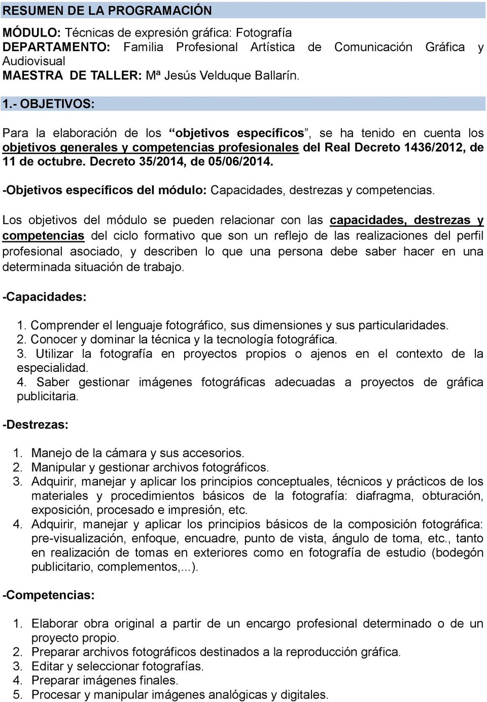 Decreto 35/2014, de 05/06/2014. -Objetivos específicos del módulo: Capacidades, destrezas y competencias.