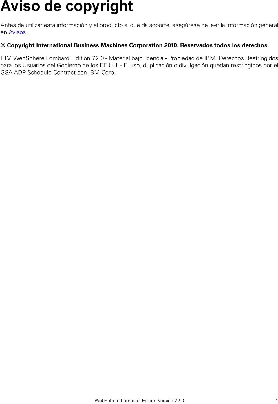 IBM WebSphere Lombardi Edition 7.2.0 - Material bajo licencia - Propiedad de IBM.