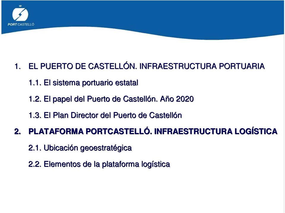 El Plan Director del Puerto de Castellón 2. PLATAFORMA PORTCASTELLÓ.