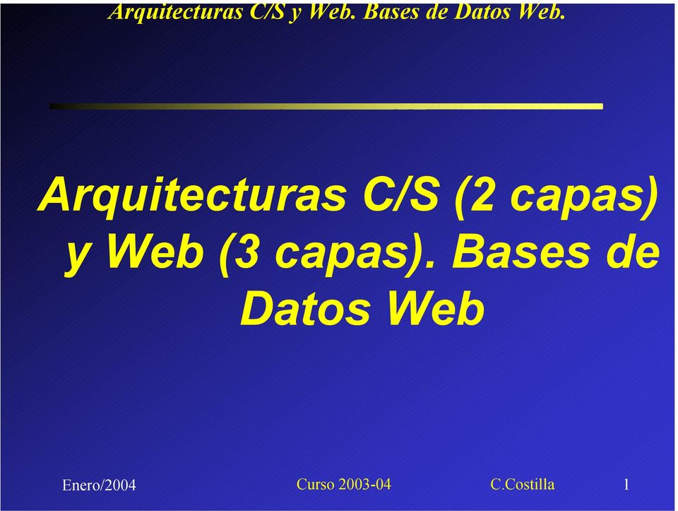 Arquitecturas C S 2 Capas Y Web 3 Capas Bases De Datos Web
