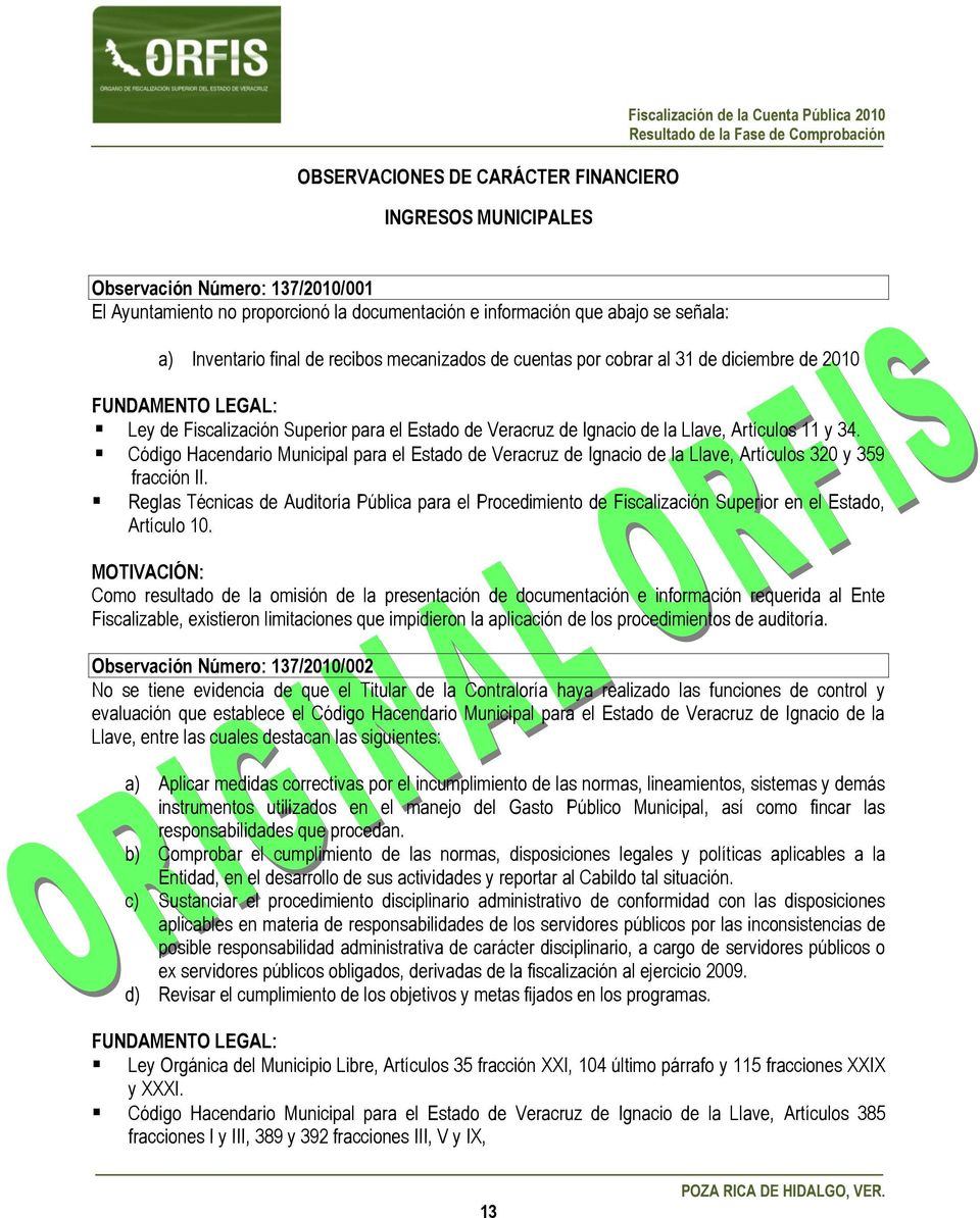11 y 34. Código Hacendario Municipal para el Estado de Veracruz de Ignacio de la Llave, Artículos 320 y 359 fracción II.