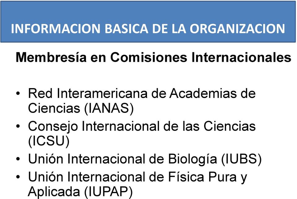 (IANAS) Consejo Internacional de las Ciencias (ICSU) Unión