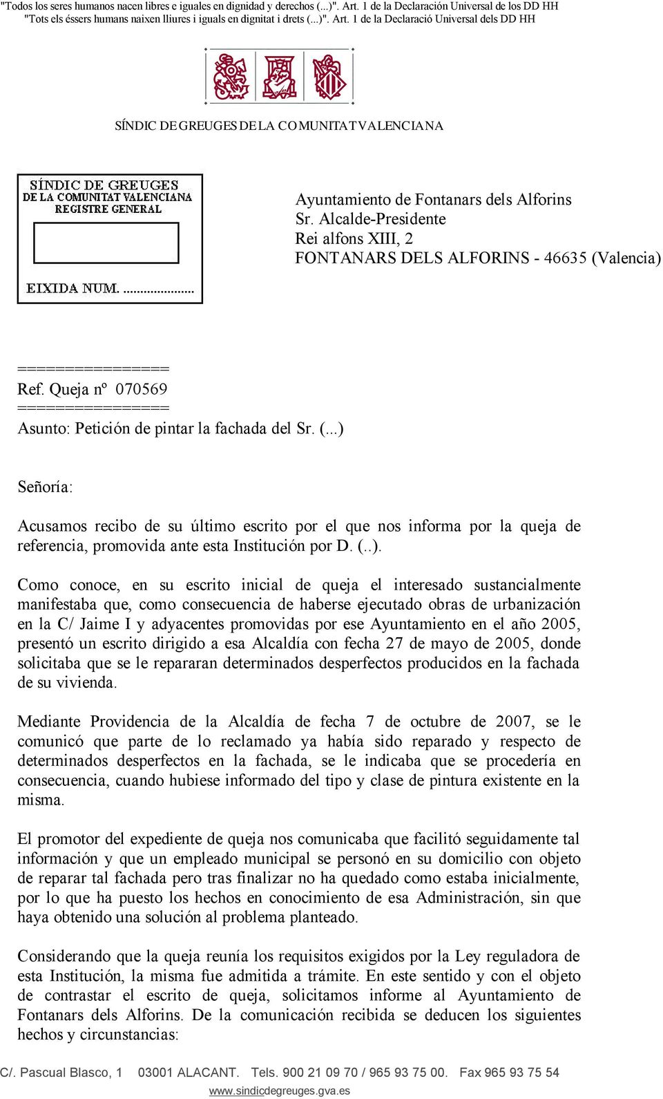 1 de la Declaració Universal dels DD HH SÍNDIC DE GREUGES DE LA COMUNITAT VALENCIANA Ayuntamiento de Fontanars dels Alforins Sr.