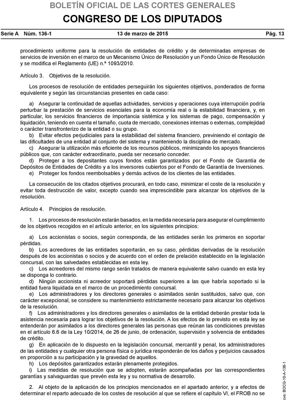 Resolución y se modifica el Reglamento (UE) n.º 1093/2010. Artículo 3. Objetivos de la resolución.