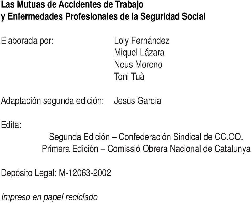Tuà Jesús García Edita: Segunda Edición Confederación Sindical de CC.OO.