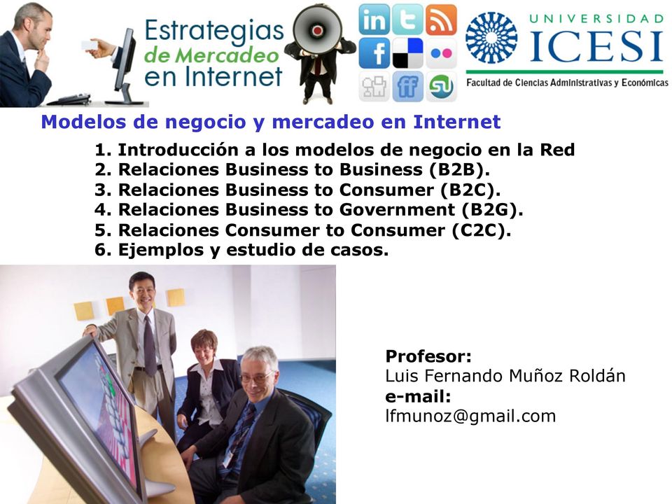 3. Relaciones Business to Consumer (B2C). 4. Relaciones Business to Government (B2G). 5.