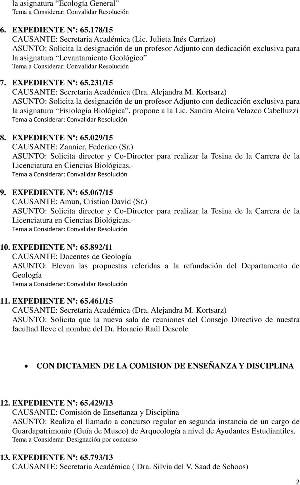 231/15 CAUSANTE: Secretaria Académica (Dra. Alejandra M.
