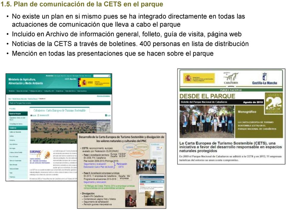 de información general, folleto, guía de visita, página web Noticias de la CETS a través de boletines.