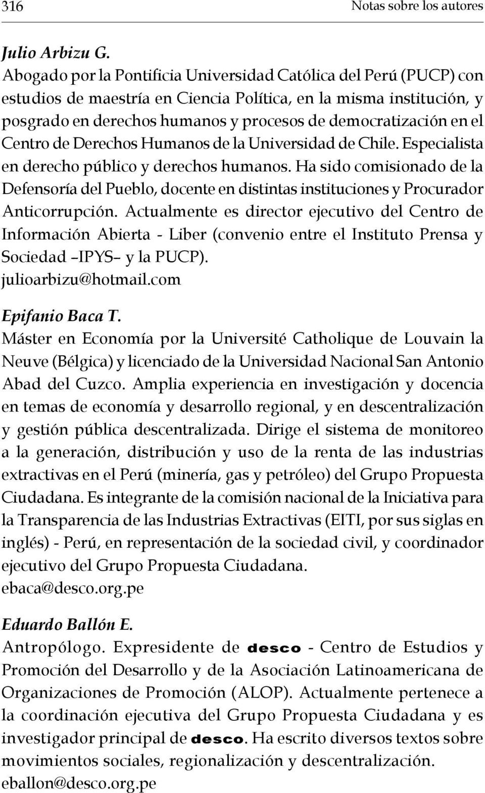 el Centro de Derechos Humanos de la Universidad de Chile. Especialista en derecho público y derechos humanos.