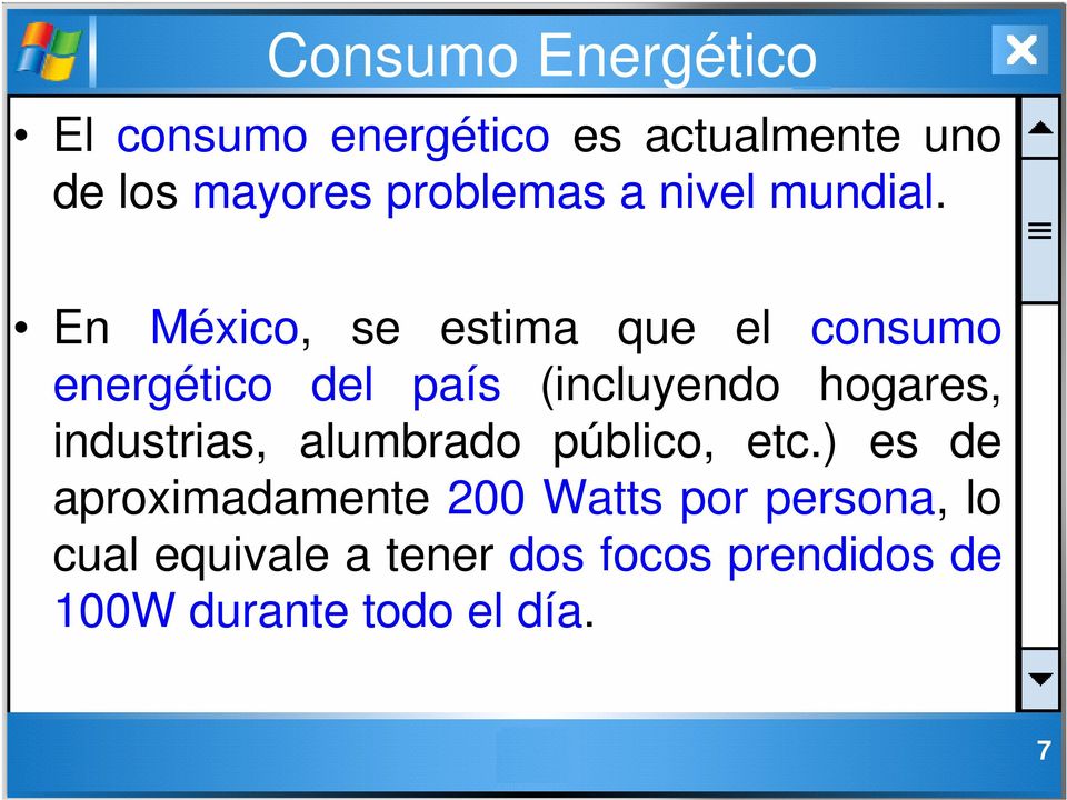 En México, se estima que el consumo energético del país (incluyendo hogares,